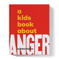 A Kids Book About Anger