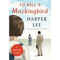 To Kill a Mockingbird: A Graphic Novel